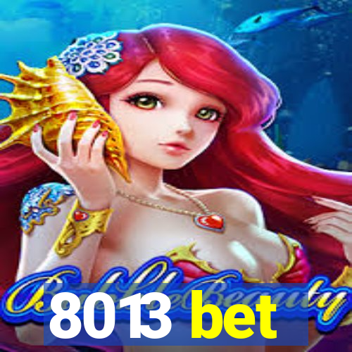 8013 bet